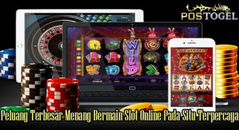 Peluang Terbesar Menang Bermain Slot Online Pada Situ Terpercaya