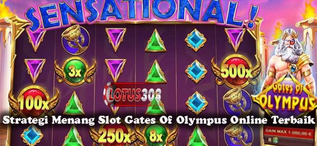 Strategi Menang Slot Gates Of Olympus Online Terbaik