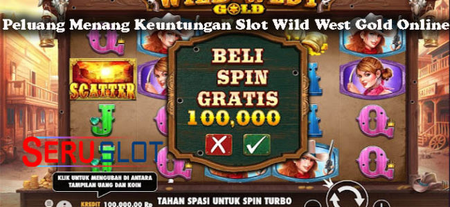 Peluang Menang Keuntungan Slot Wild West Gold Online